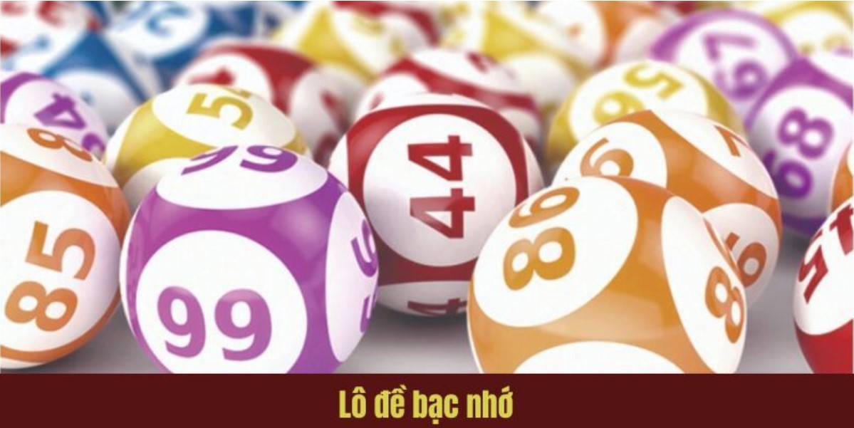 Bạc nhớ lô đề Rikbet - Khám phá cách soi cầu chuẩn nhất 2 Bạc nhớ lô đề là gì?